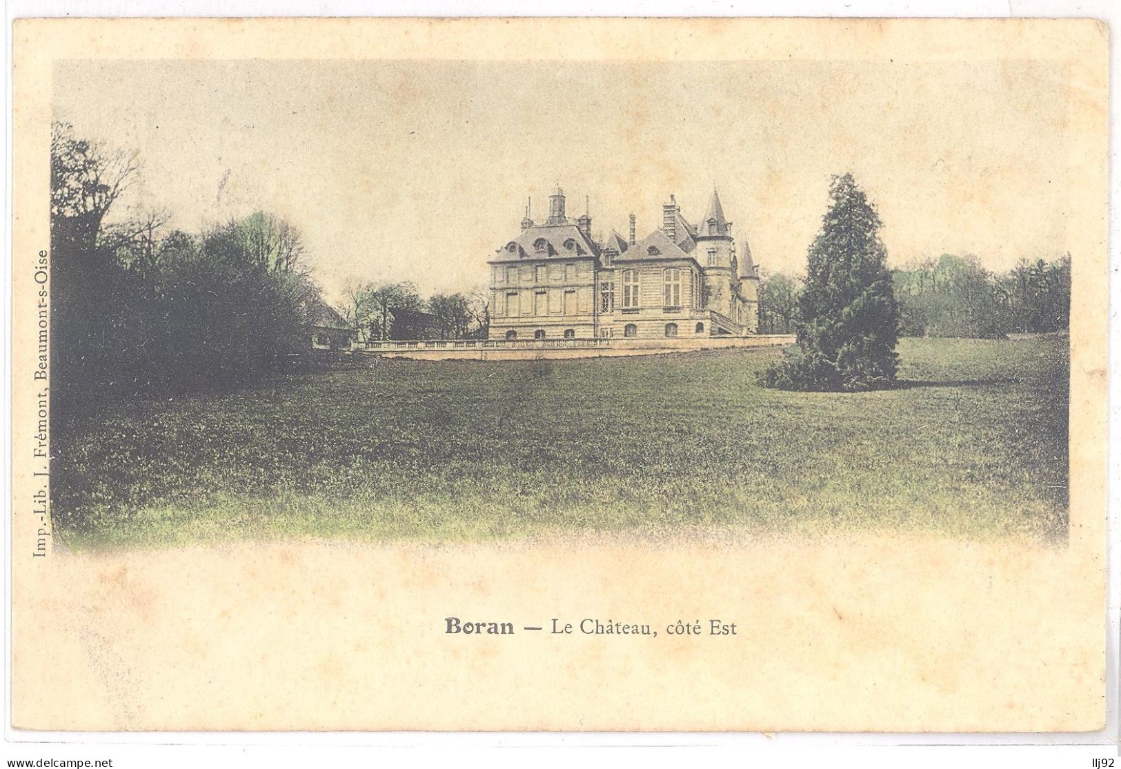 CPA 60 - BORAN SUR OISE (Oise) - Le Château, Côté Est - Boran-sur-Oise