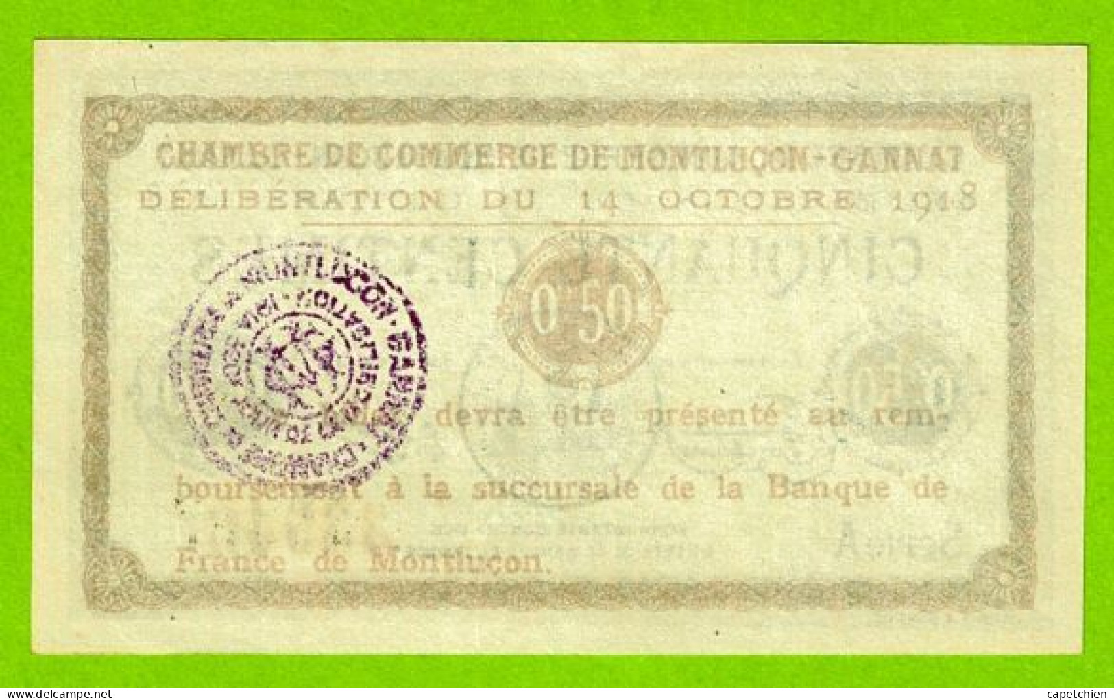 FRANCE / CHAMBRE De COMMERCE De MONTLUÇON - GANNAT /50 CENTIMES / 14 OCTOBRE 1918  N° 33946 / SERIE A / NEUF - Chambre De Commerce