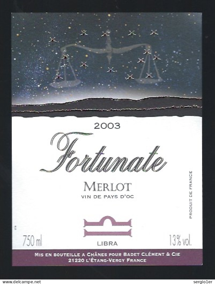 Etiquette Vin Fortunate 2003 Merlot  "signe Zodiacal Balance"  Badet Clément & Cie  L'étang Vergy 21 - Vin De Pays D'Oc