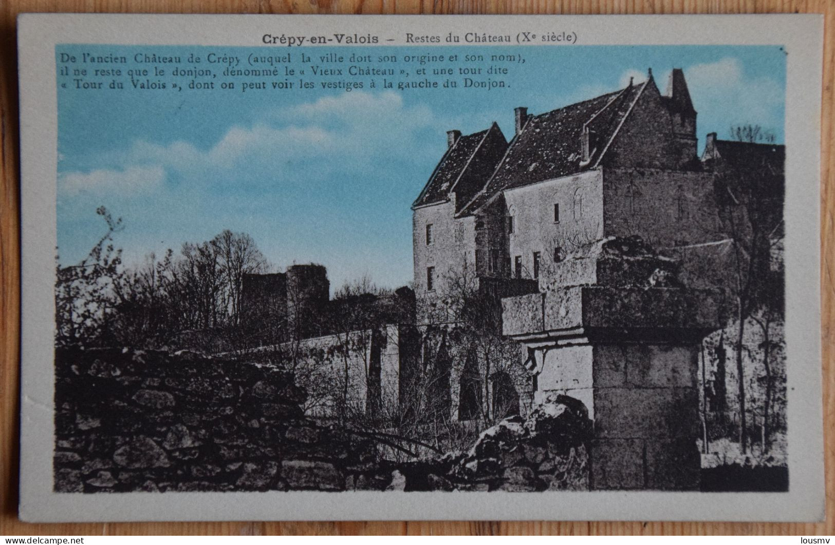 60 : Crépy-en-Valois - Restes Du Château Xe S. - Partiellement Colorisée - Traces De Points De Colle Au Dos - (n°28993) - Crepy En Valois