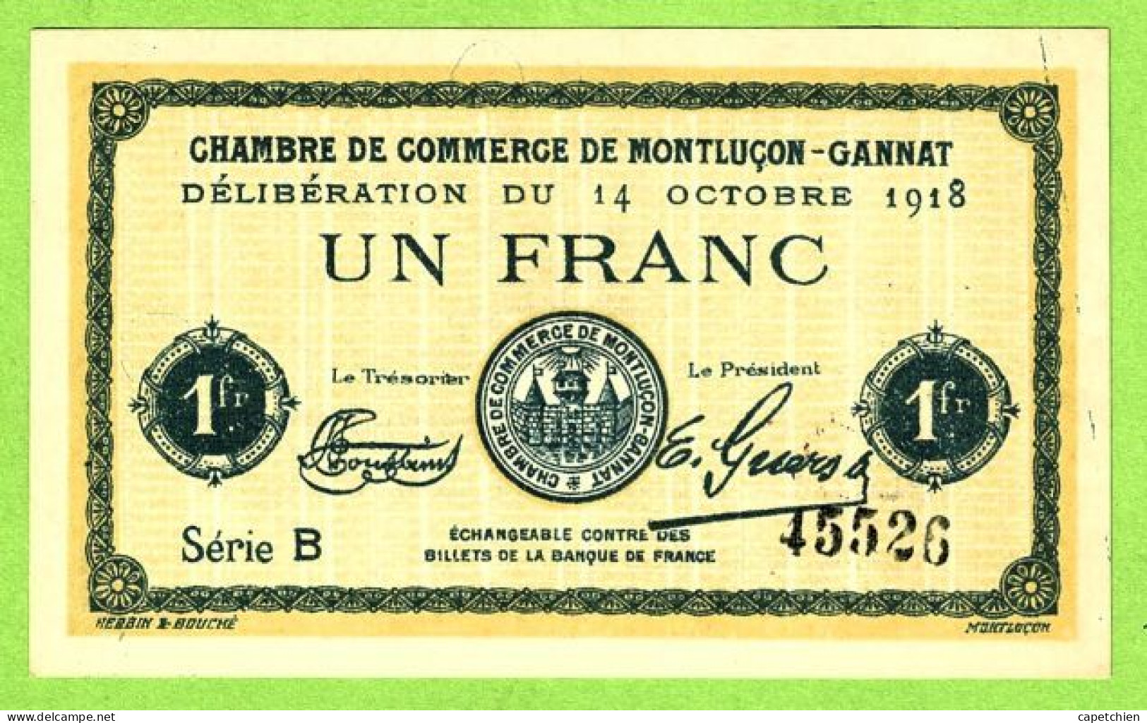 FRANCE / CHAMBRE De COMMERCE De MONTLUÇON - GANNAT / 1 FRANC/ 14 OCTOBRE 1918  N° 45526 / SERIE B / NEUF - Chambre De Commerce