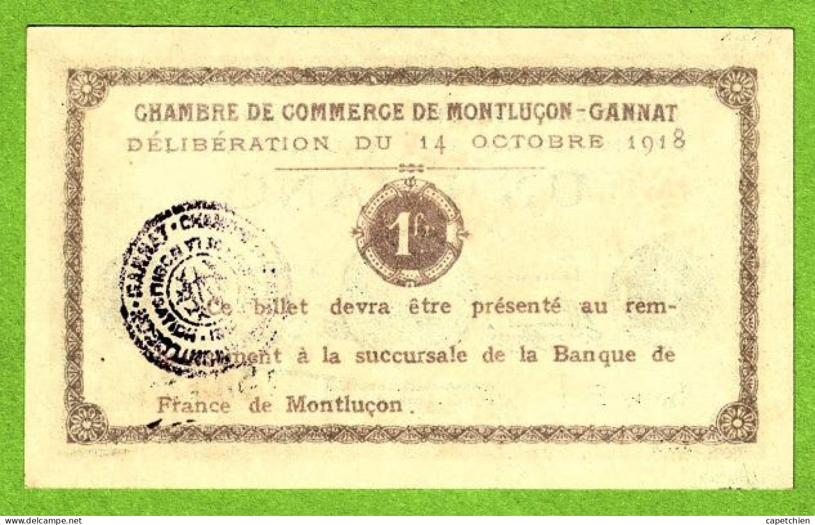 FRANCE / CHAMBRE De COMMERCE De MONTLUÇON - GANNAT / 1 FRANC/ 14 OCTOBRE 1918  N° 45526 / SERIE B / NEUF - Handelskammer