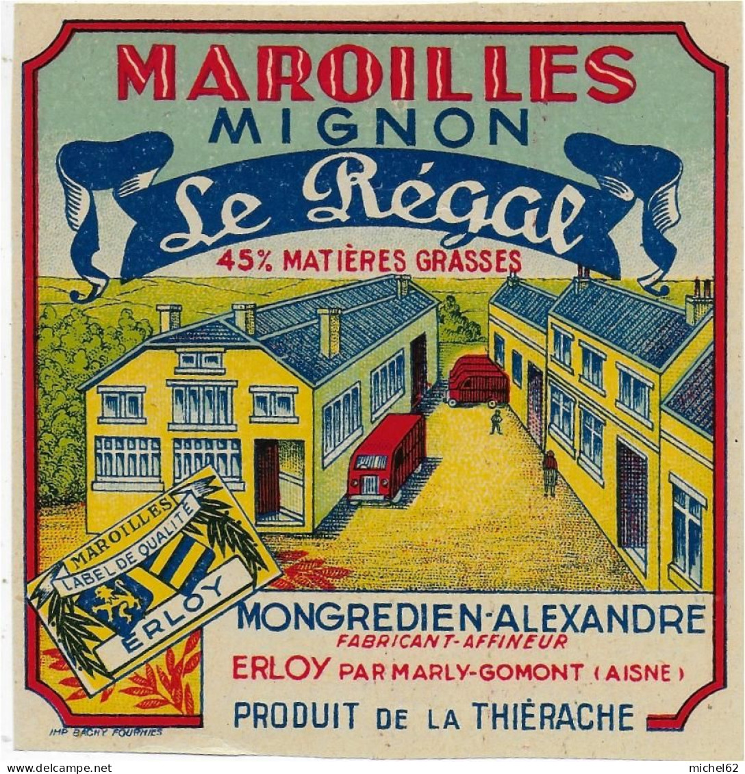 ETIQUETTE  DE  FROMAGE NEUVE     MAROILLES  MIGNON LE REGAL MONGREDIEN ALEXANDRE ERLY PAR MARLY GOMONT AISNE - Kaas