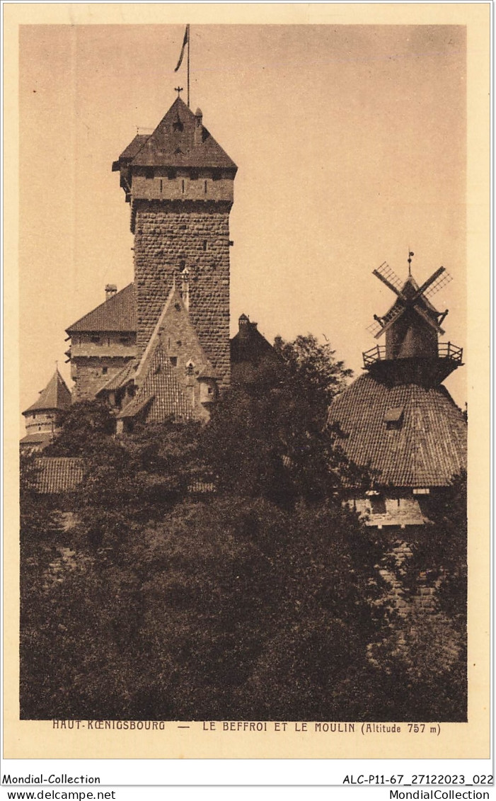 ALCP11-67-1042 - HAUT-KOENIGSBOURG - Le Beffroi Et Le Moulin - Selestat
