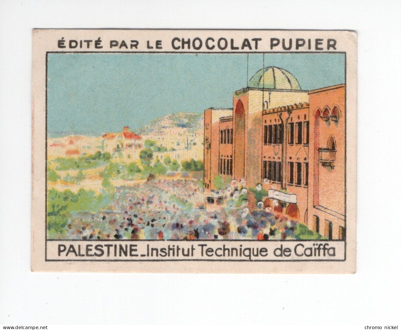 Chromo PALESTINE ISRAEL Institut Technique De Caïffa 1930s TB Pub: Chocolat Pupier 67  X 50 Mm  2 Scans - Other & Unclassified