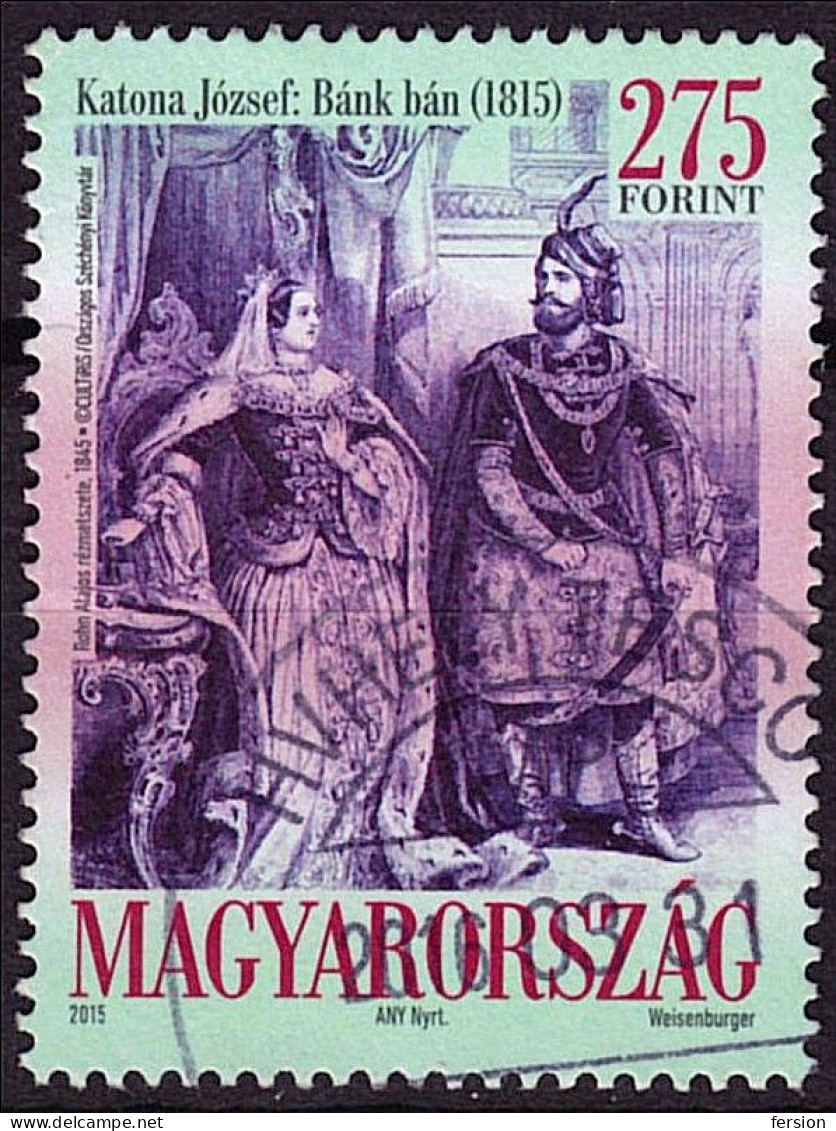 Bánk Bán Drama  Theatre Theater József Katona 2015 HUNGARY - King Queen / Opera - TESCO Postmark 2016 Hódmezővásárhely - Used Stamps