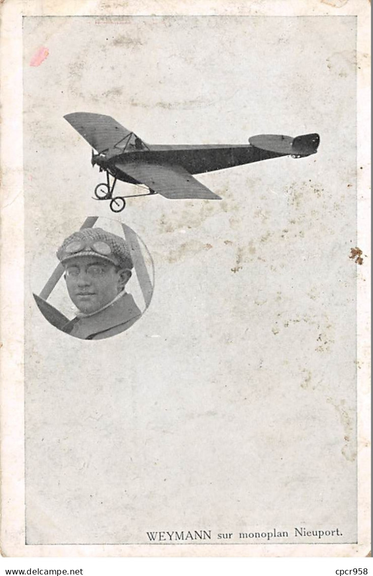 Aviation - N°72398 - Weymann Sur Monoplan Nieuport - Carte Vendue En L'état - Aviateurs