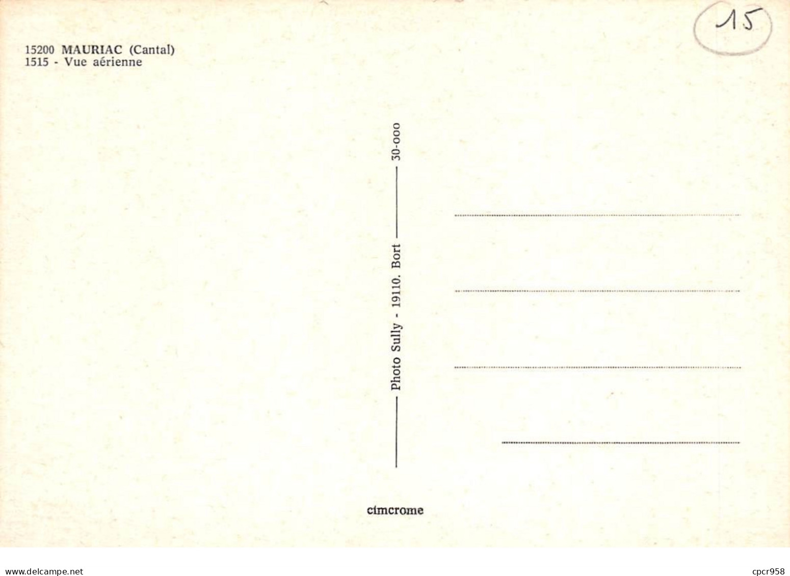 15.AM10571.Mauriac.Vue Générale.Edit Sully.15200 1515.CPSM 15x10 Cm - Mauriac