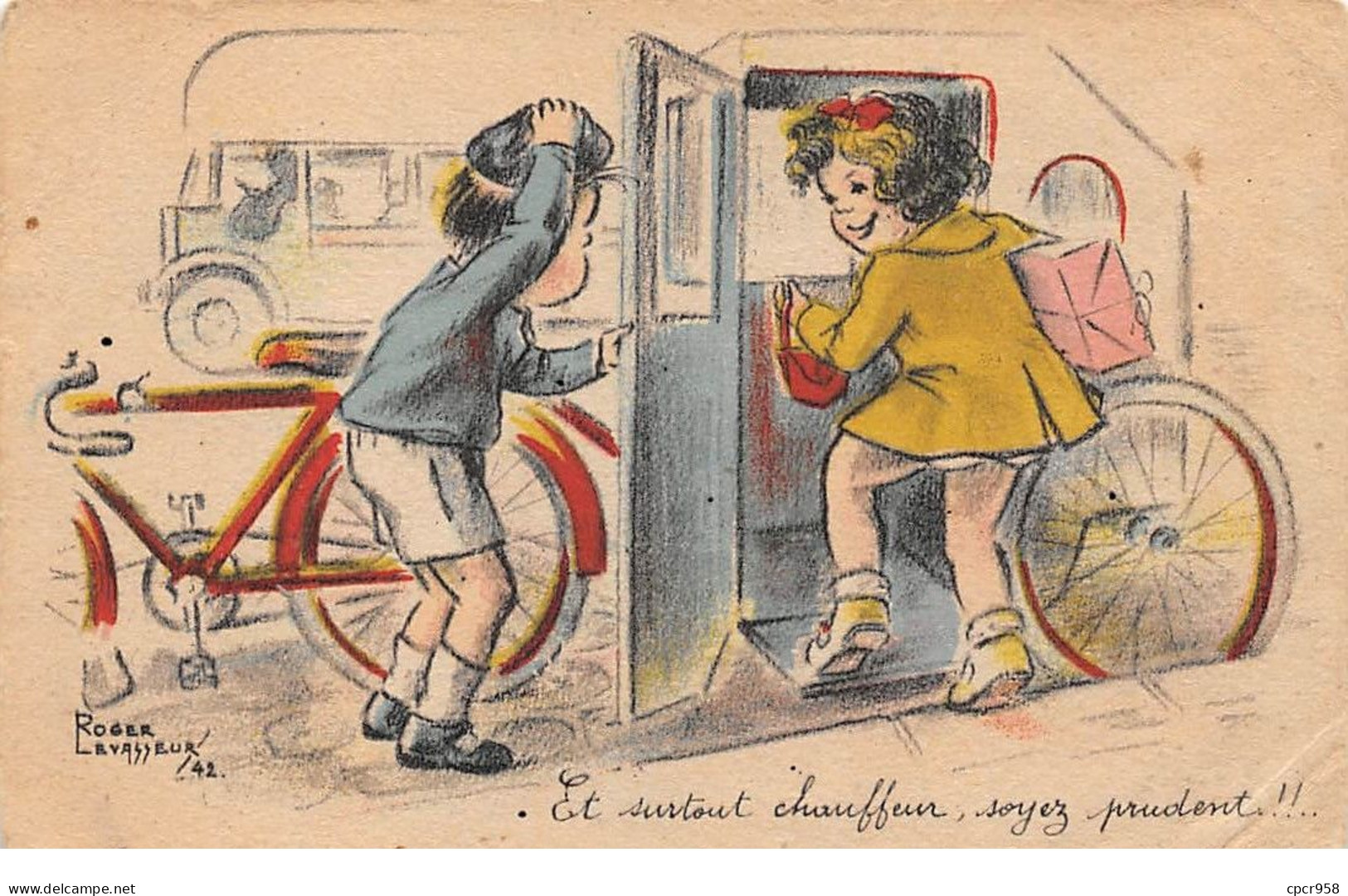 Illustrateur - N°76467 - Roger Levasseur - Et Surtout Chauffeur, Soyez Prudent !! - Carte Vendue En L'état - Levasseur, Roger