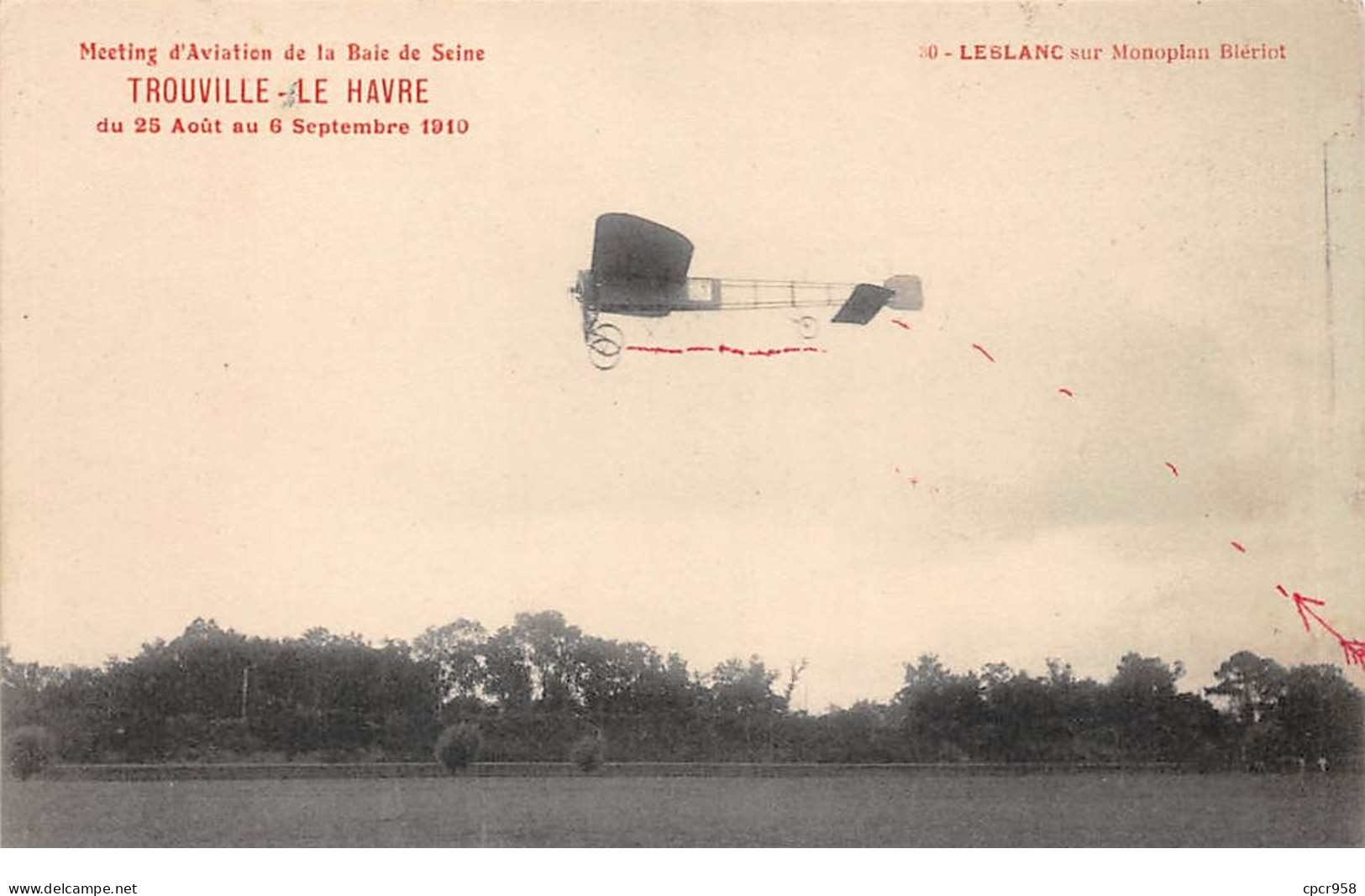 Aviation - N°76227 - Meeting D'Aviation De La Baie De Seine - Leblanc Sur Monoplan Blériot - Fliegertreffen