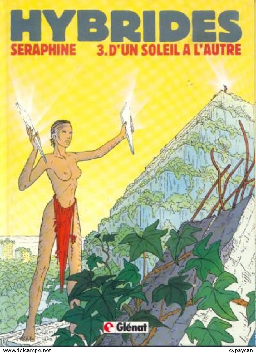 Hybrides 3 D'un Soleil à L'autre EO DEDICACE BE Glénat 05/1989 Smolderen Séraphine (BI2) - Widmungen