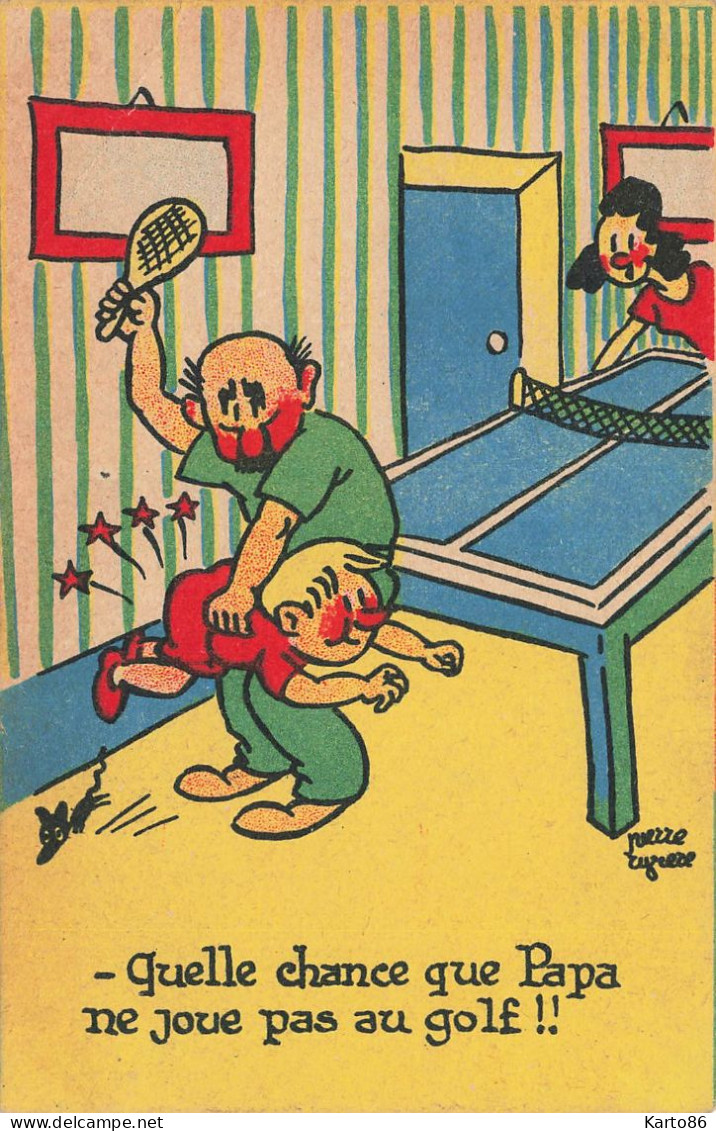 Tennis De Table * CPA Illustrateur Pierre Tyrère ? * Fessée Enfant Raquette Ping Pong - Tischtennis