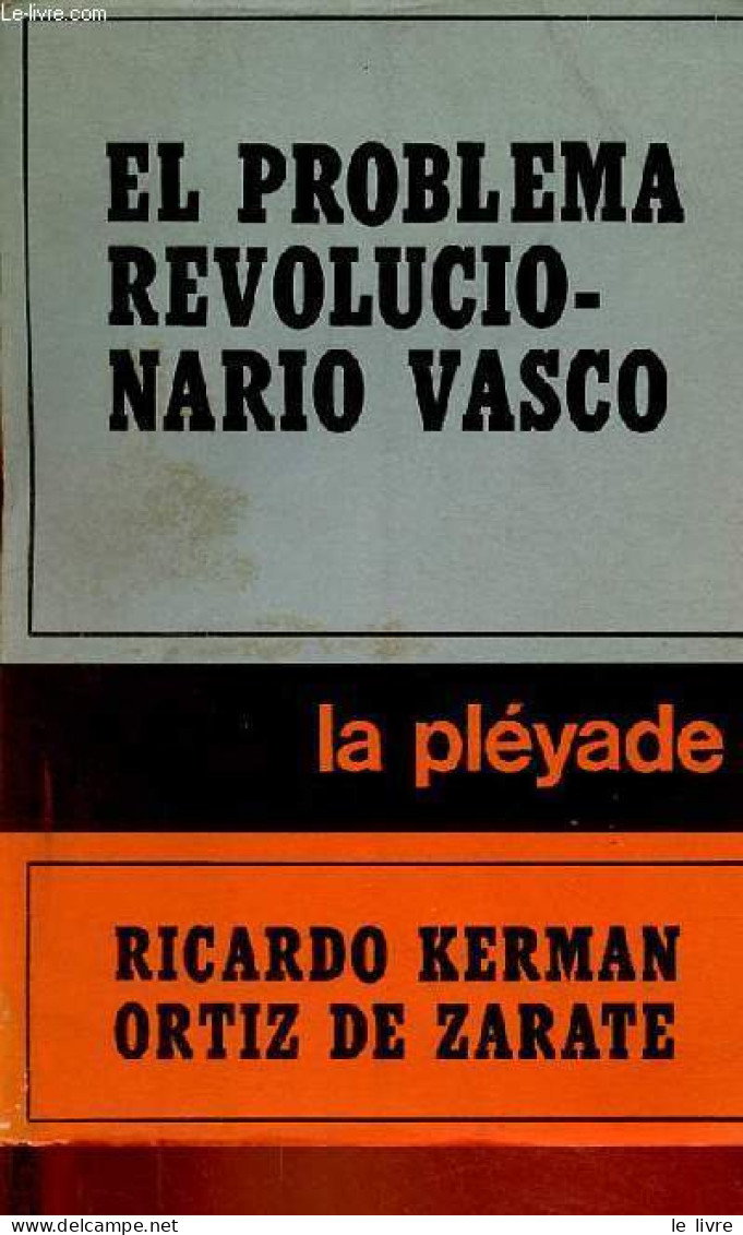 El Problema Revolucionario Vasco. - Kerman Ortiz De Zarate Ricardo - 1972 - Cultura