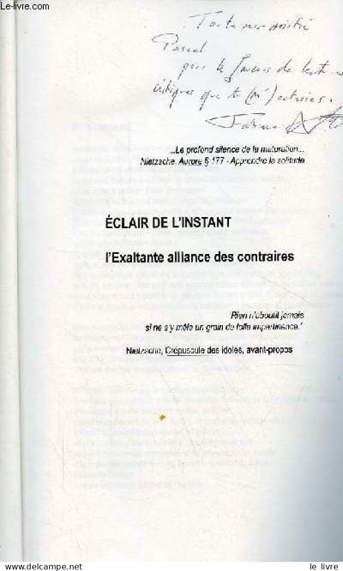 Eclair De L'instant L'exaltante Alliance Des Contraires - Dédicace De L'auteur. - Laforge Fabrice - 2009 - Livres Dédicacés