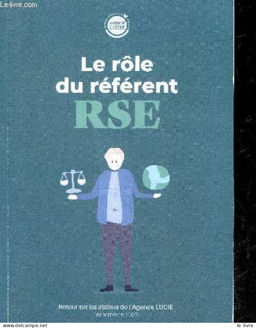 Le Role Du Referent RSE - Retour Sur Les Ateliers De L'Agence LUCIE - 1er Semestre 2023 - Impliquer La Direction Et Affi - Comptabilité/Gestion