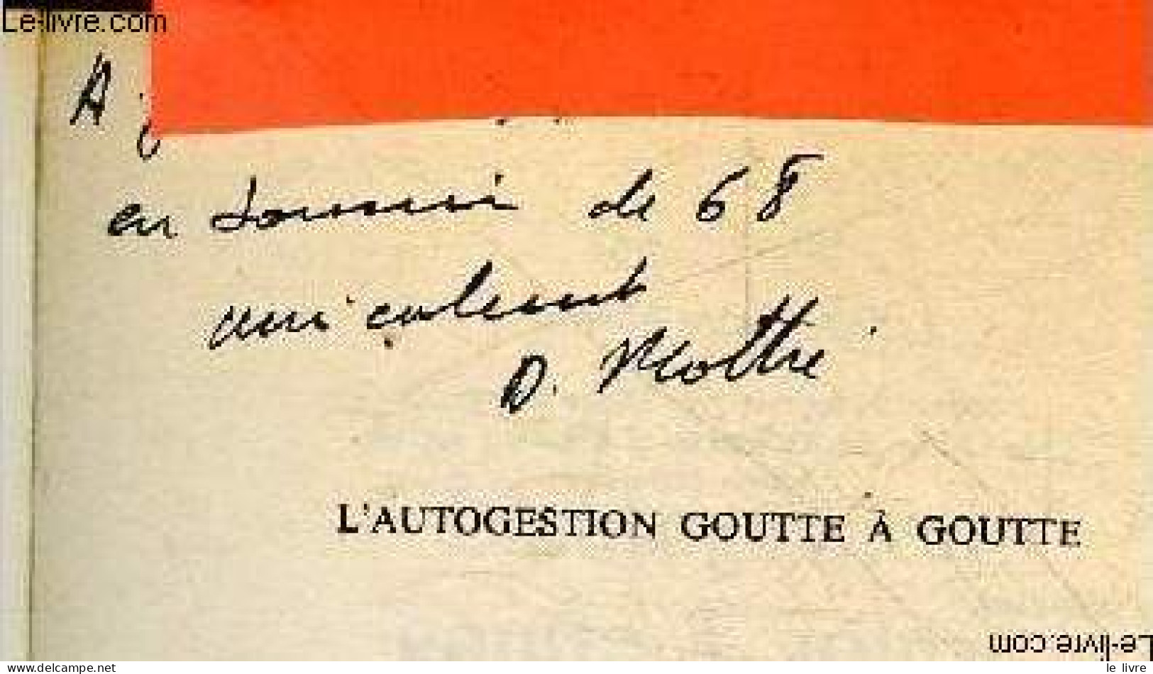 L'autogestion Goutte A Goutte - Collection Faire Notre Histoire - + Envoi De L'auteur - MOTHE DANIEL - 1980 - Signierte Bücher