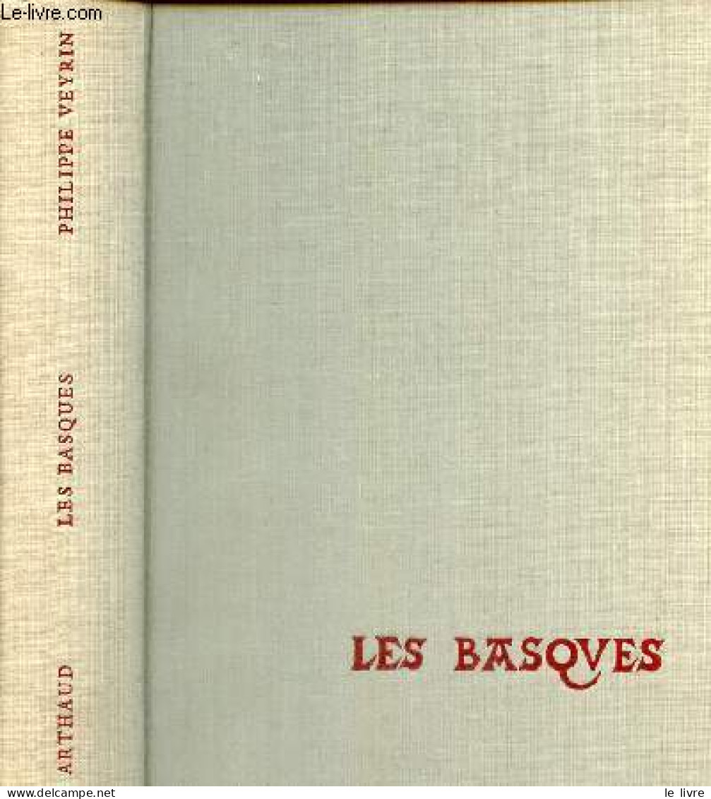 Les Basques - De Labourd, De Soule Et De Basse Navarre Leur Histoire Et Leurs Traditions. - Veyrin Philippe - 1975 - Aquitaine