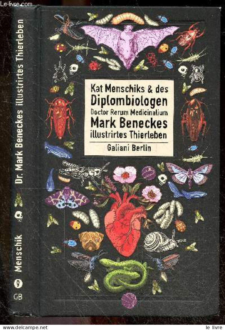 Kat Menschiks & Des Diplombiologen Doctor Rerum Medicinalium Mark Beneckes Illustrirtes Thierleben + Envoi De L'auteur - - Gesigneerde Boeken