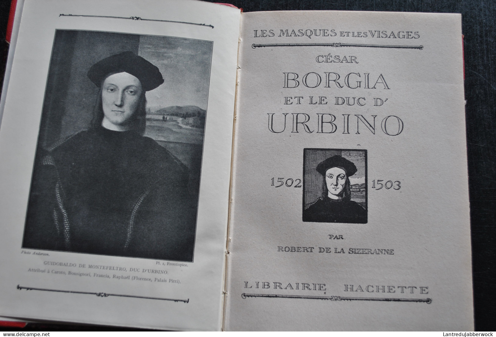 SIZERANNE (Robert De La) César Borgia Et Le Duc D'Urbino 1502 1503 Hachette 1924 Reliure Cuir Les Masques Et Les Visages - 1901-1940