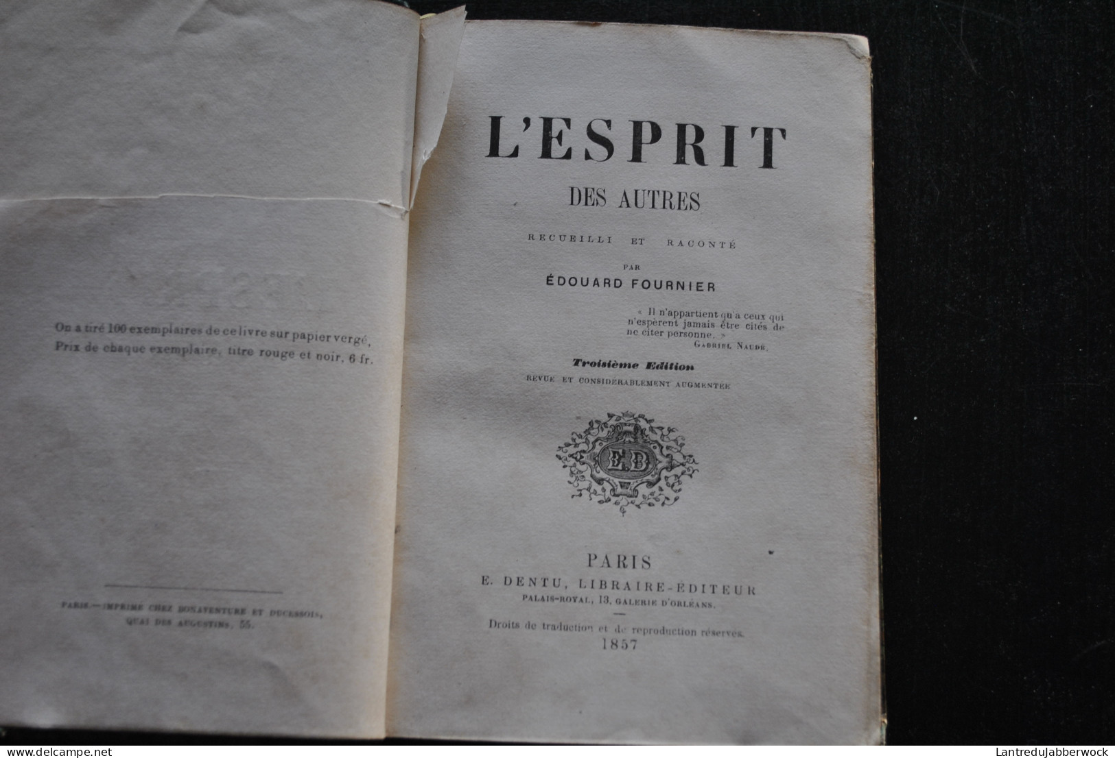 L'ESPRIT DES AUTRES RECUILLI ET RACONTE PAR EDOUARD FOURNIER DENTU 1857 3è éd. Revue Et Augmentée Citations Reliure Cuir - 1801-1900