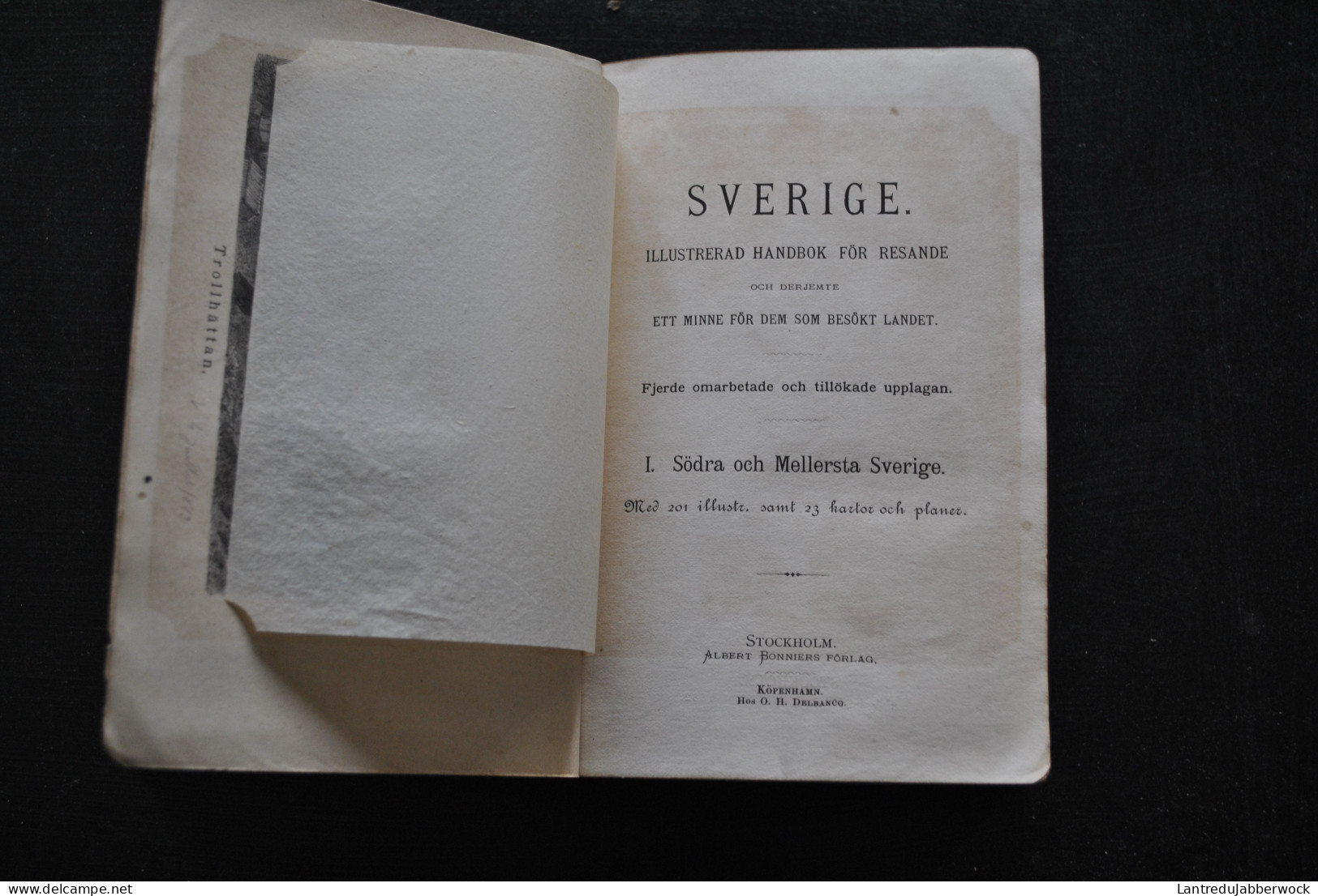 SVERIGE ILLUSTRERAD HANDBOK FOR RESANDE OCH DERJEMTE ETT MINNE FOR DEM SOM BESOKT LANDET 1882 KARTOR PLANER GUIDE VOYAGE - 1801-1900