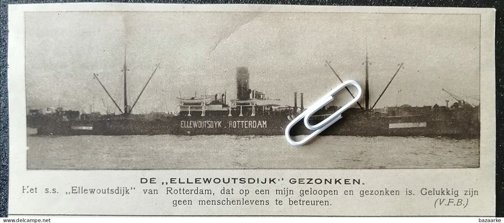 1915 /  SCHEEPVAART / DE " ELLEWOUTSDIJK " VAN ROTTERDAM DAT OP EEN MIJN GELOPEN IS EN GEZONKEN - Ohne Zuordnung