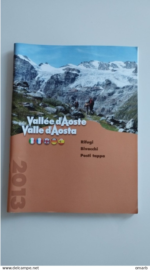 Lib490 Guida Rifugi Bivacchi Posti Tappa Valle D'Aosta Valle Gran San Bernardo Gressoney Monte Bianco Cervino Cogne - Turismo, Viajes