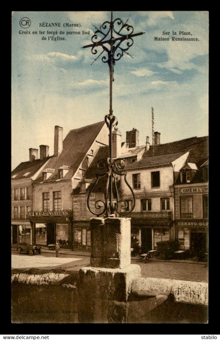 51 - SEZANNE - CROIX EN FER FORGE DU PERRON DE L'EGLISE - MAISON RENAISSANCE - Sezanne