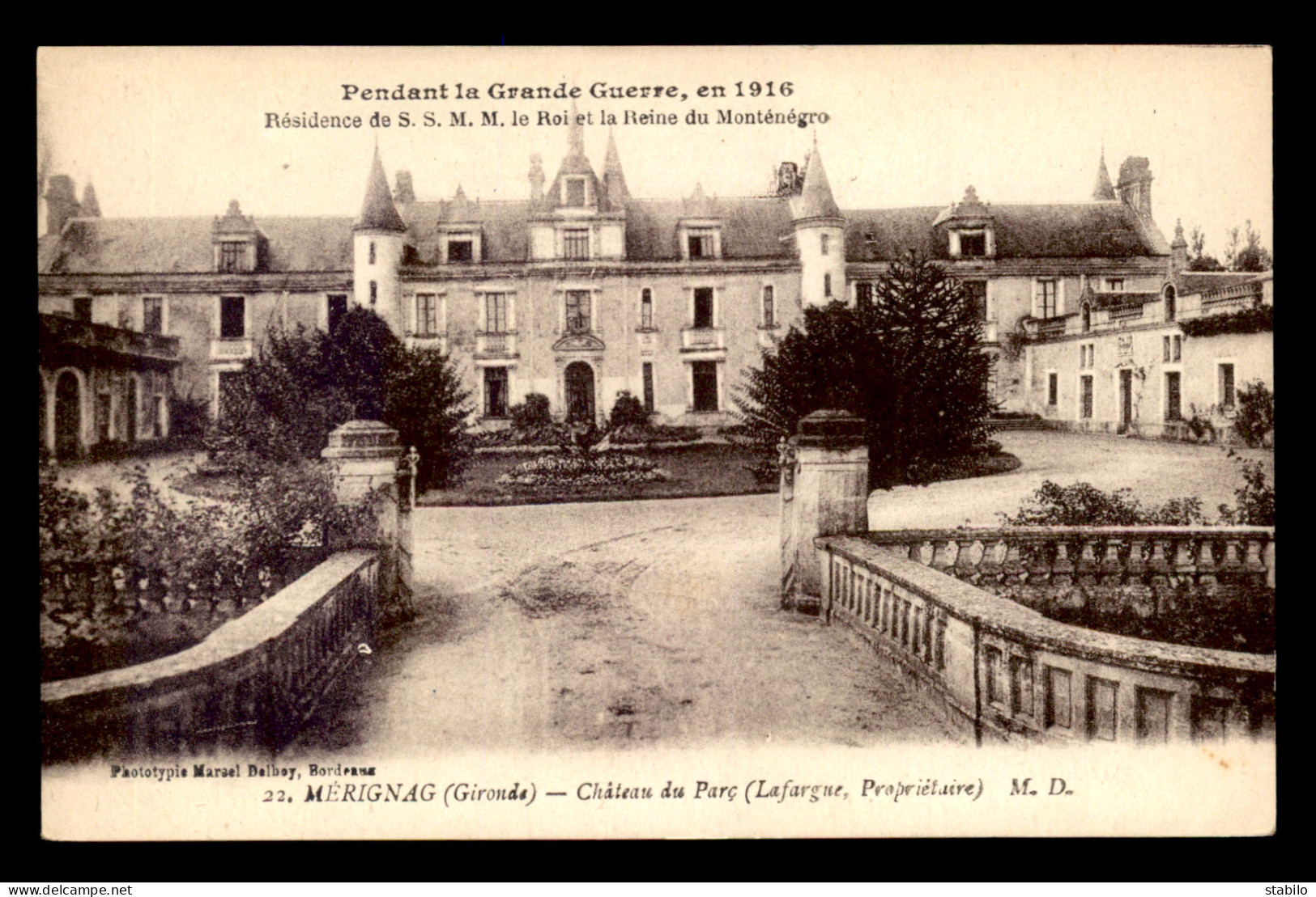 33 - MERIGNAC - CHATEAU DU PARC - LAFARGUE PROPRIETAIRE RESIDENCE DU ROI ET DE LA REINE DE MONTENEGRO EN 1916 - Merignac