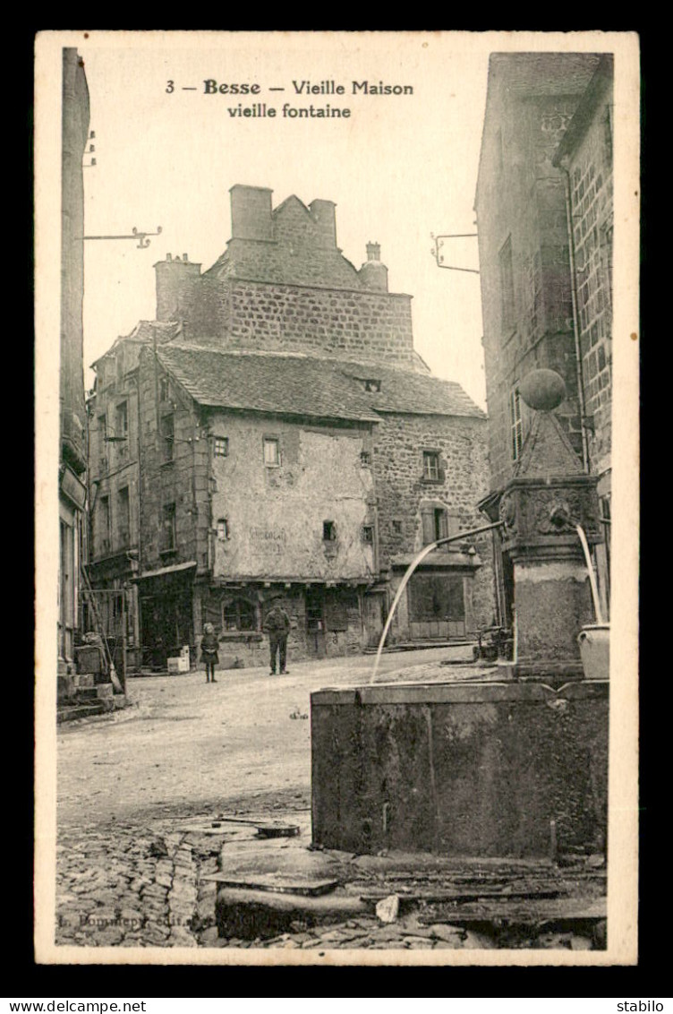 63 - BESSE - VIEILLE MAISON ET VIEILLE FONTAINE - Besse Et Saint Anastaise