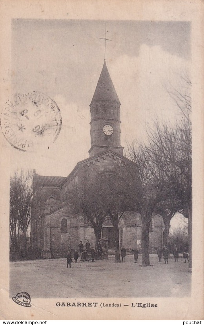 B7-40) GABARRET - LANDES - L ' EGLISE - ANIMEE - HABITANTS -  ( 2 SCANS )  - Gabarret