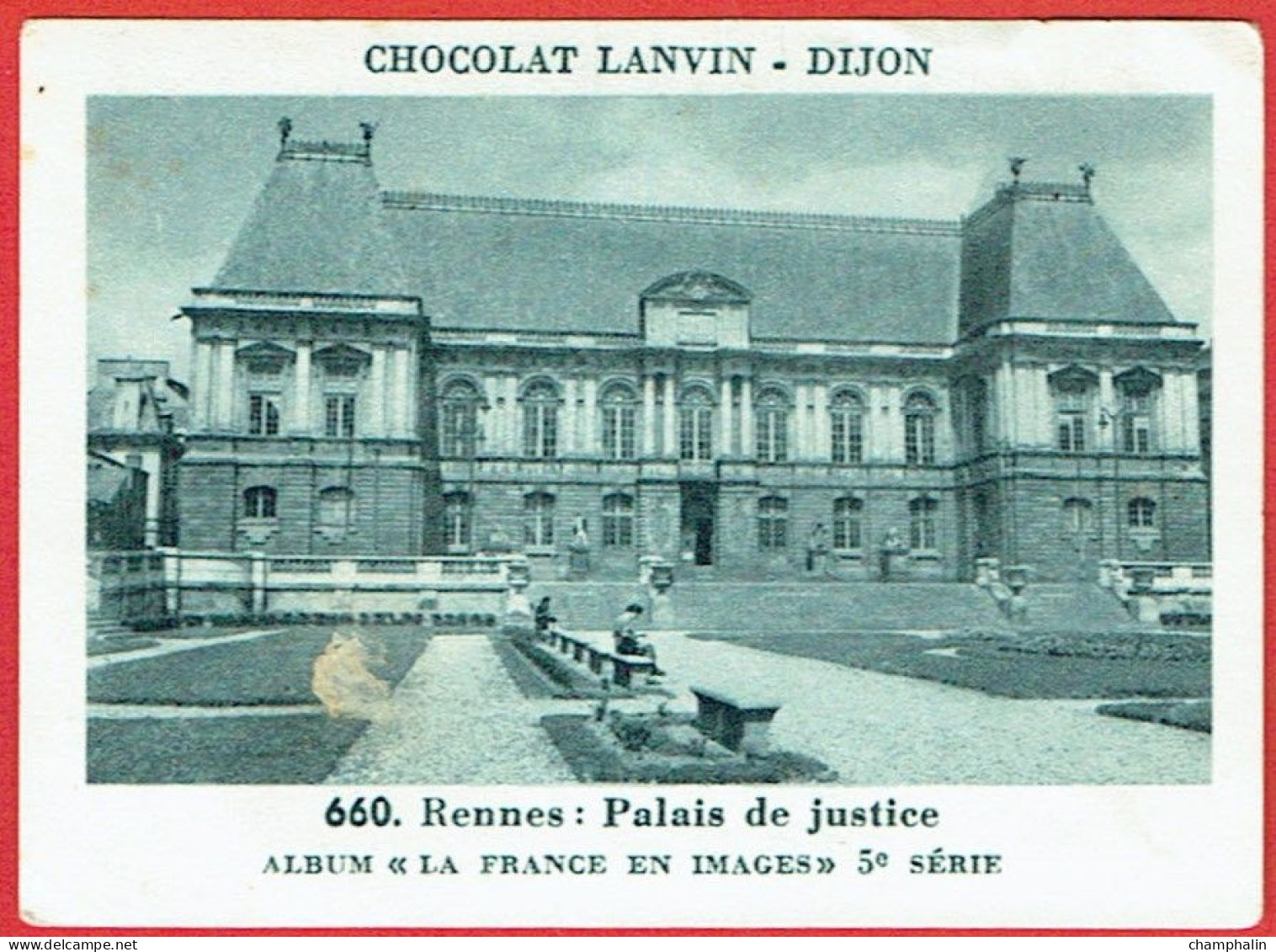 Chromos - Chocolat Lanvin à Dijon (21) - La France En Images 5ème Série Bretagne - N°660 Rennes Palais De Justice - Other & Unclassified