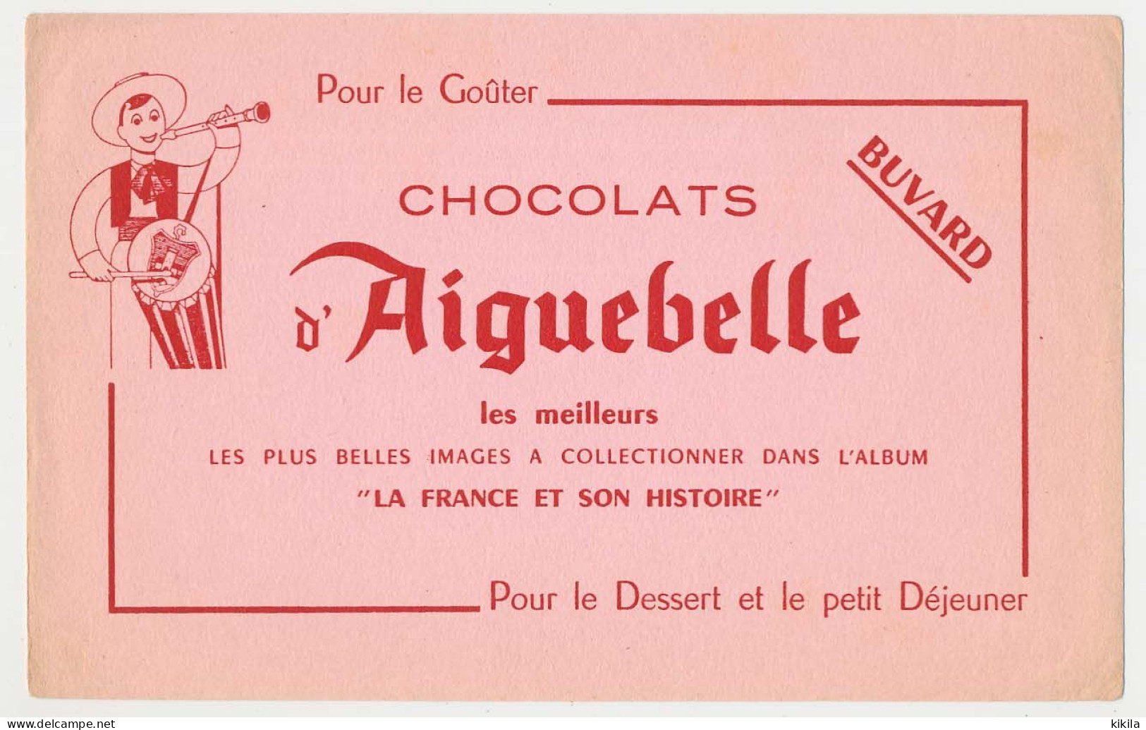 Buvard 21.5 X 13.5 Les Chocolats AIGUEBELLE  Joueur  De Fifre Et Tambourin - Cacao