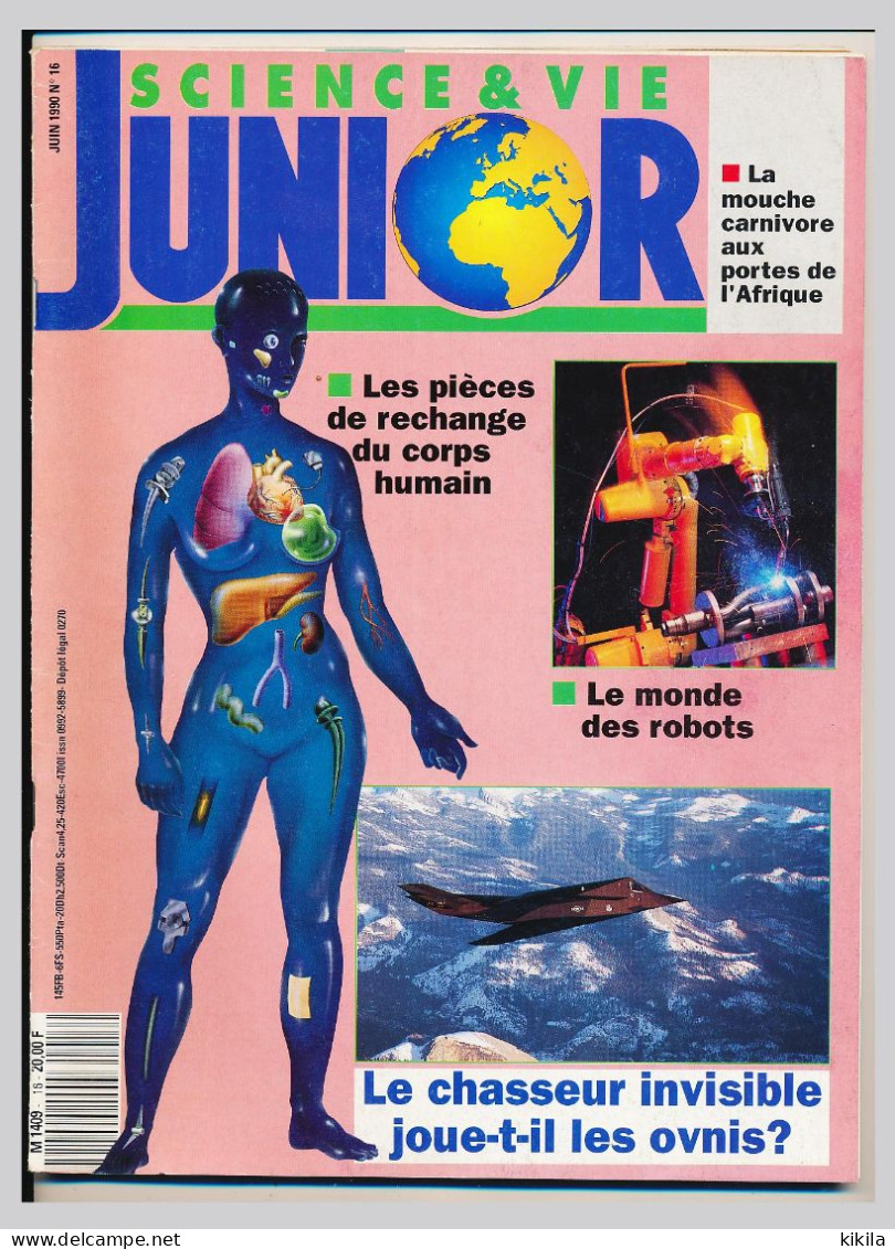 Revue SCIENCE & VIE JUNIOR N° 16 Juin 1990 Les Pièces De Rechange Du Coprs Humain    Le Monde Des Robots   La Mouche * - Wissenschaft