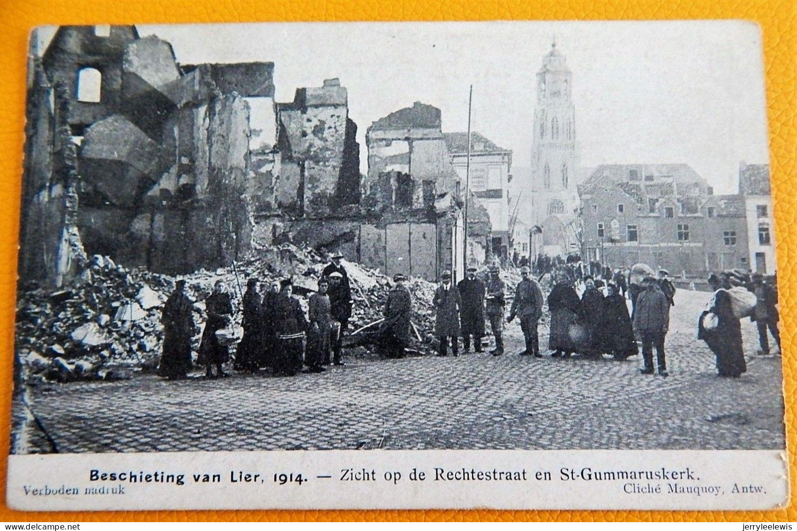 LIER  - LIERRE - Beschieting Van Lier (1914) - Zicht Op De Rechtestraat En St-Gummaruskerk - Lier
