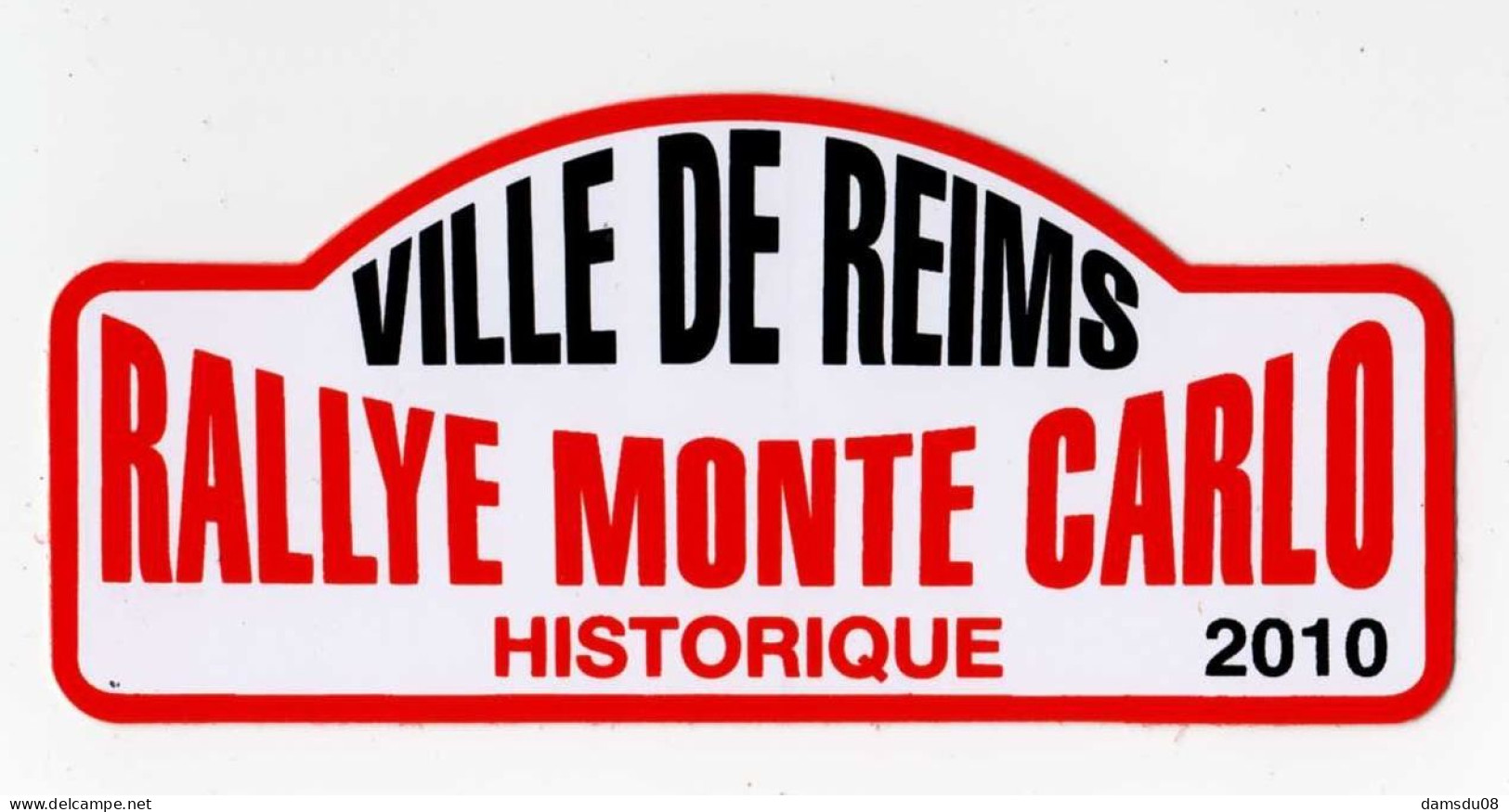 Autocollant RALLYE MONTE CARLO Historique 2010 Départ Reims - Adesivi
