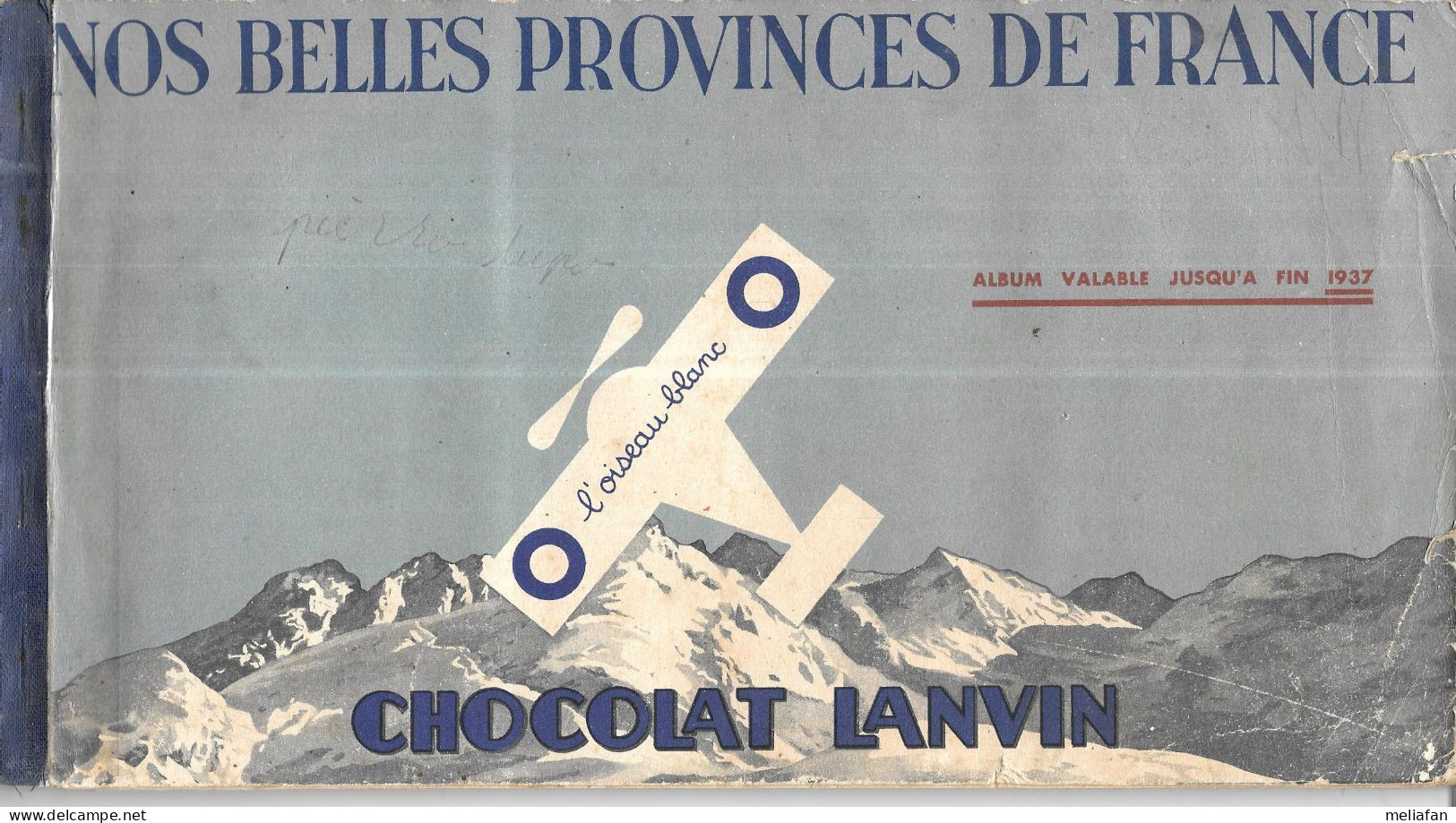 DB10 - ALBUM COLLECTEUR CHOCOLAT LANVIN - NOS BELLES PROVINCES DE FRANCE - OISEAU BLANC - ALBUM 1937 - Albums & Catalogues