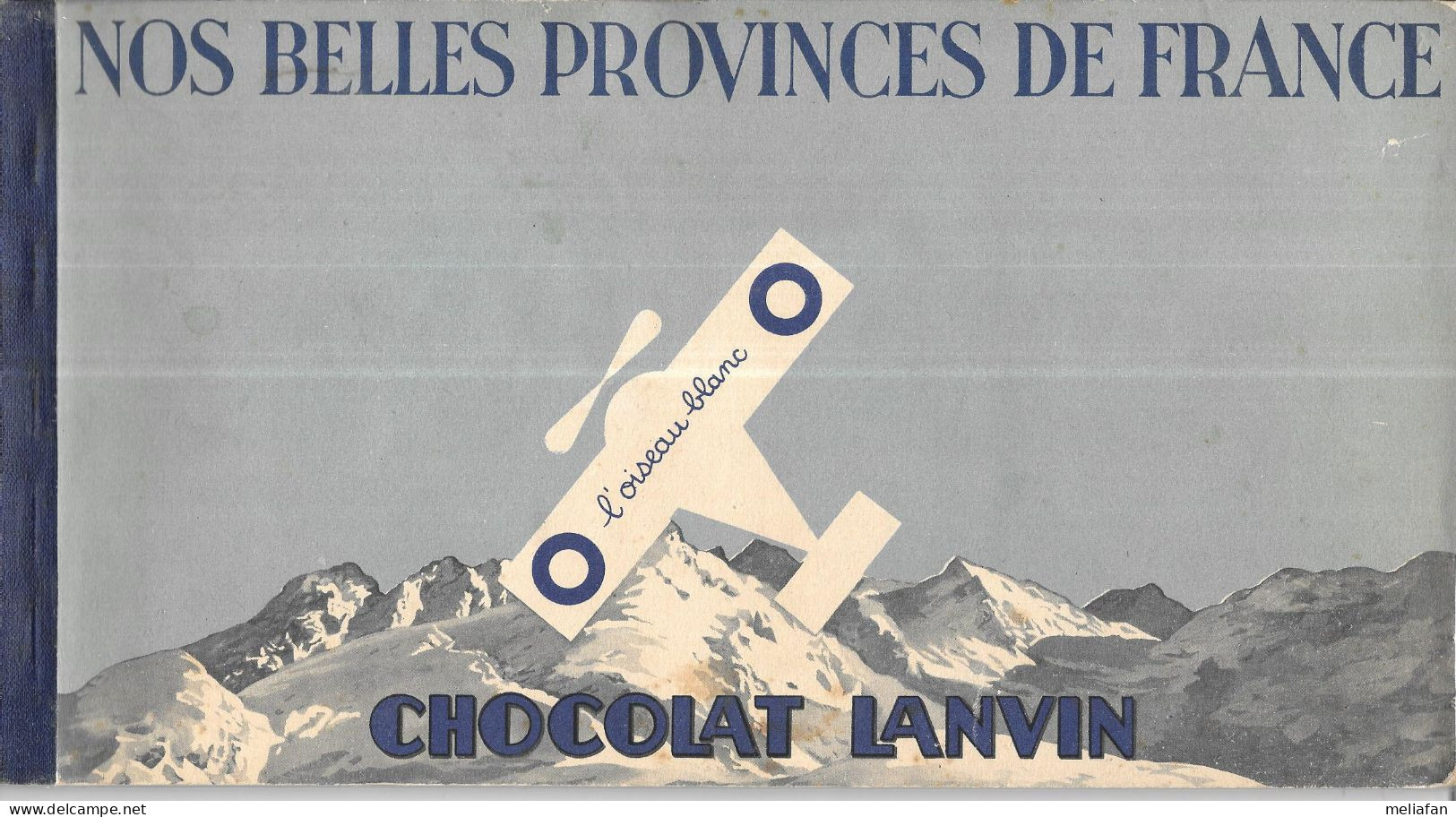 DB09 - ALBUM COLLECTEUR CHOCOLAT LANVIN - NOS BELLES PROVINCES DE FRANCE - OISEAU BLANC - Sammelbilderalben & Katalogue