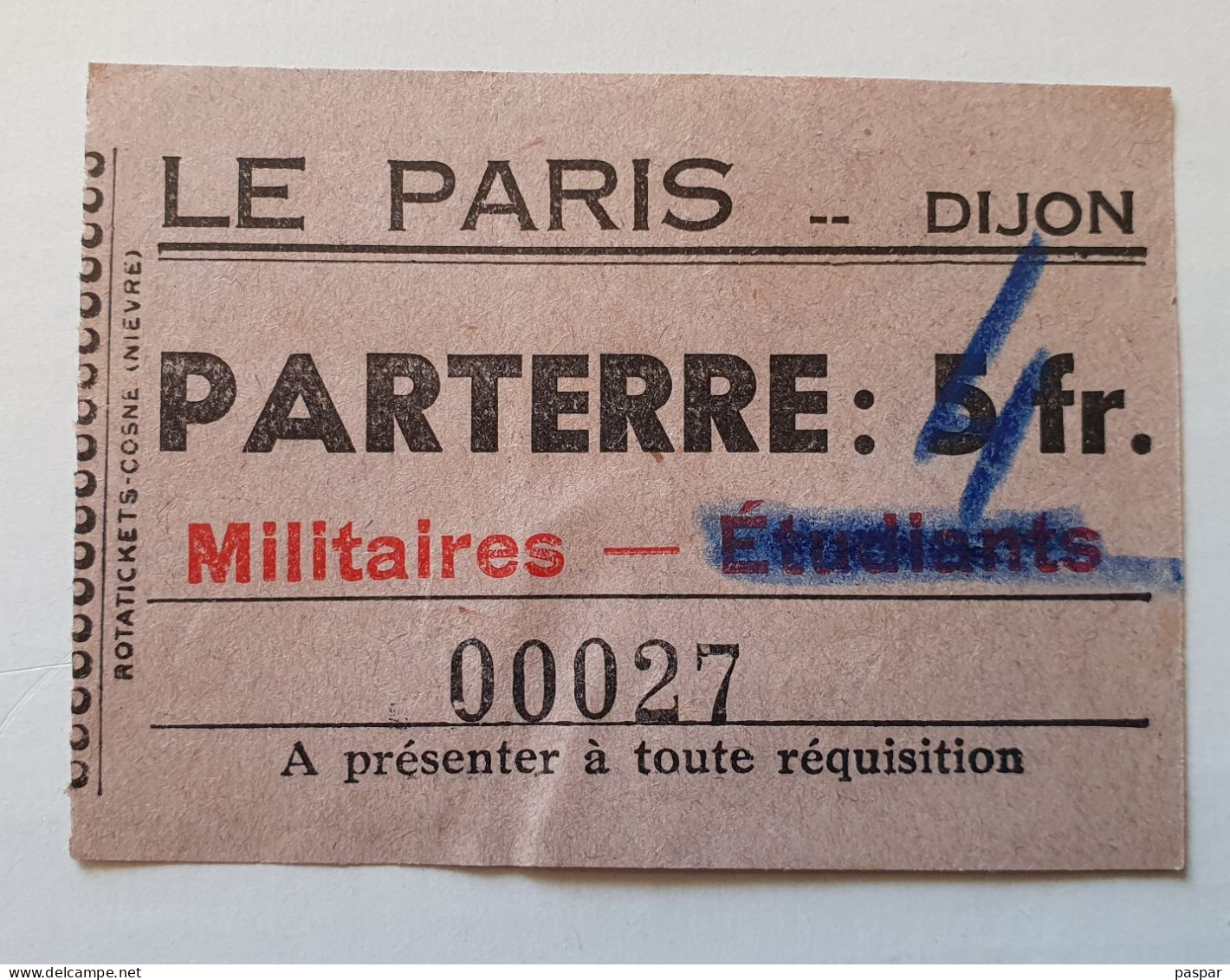 Ticket Billet Cinéma Le Paris Dijon - Années 1930 Ou 1940 Parterre Tarif Militaires Rotatickets Cosne - Tickets - Entradas