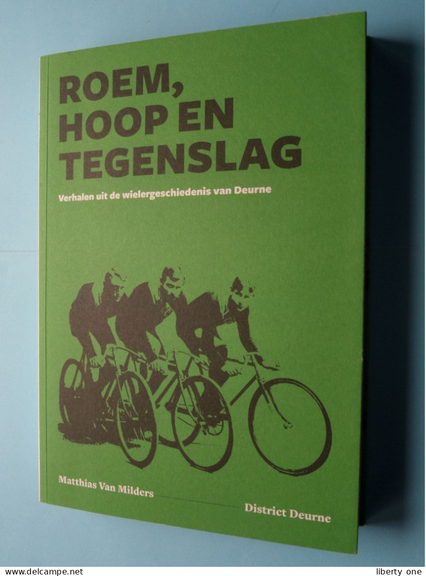 ROEM, HOOP En TEGENSLAG Verhalen Uit De WIELERGESCHIEDENIS Van DEURNE - NIEUW 2021 ( Zie SCANS ) 318 Pag. *** - Wielrennen