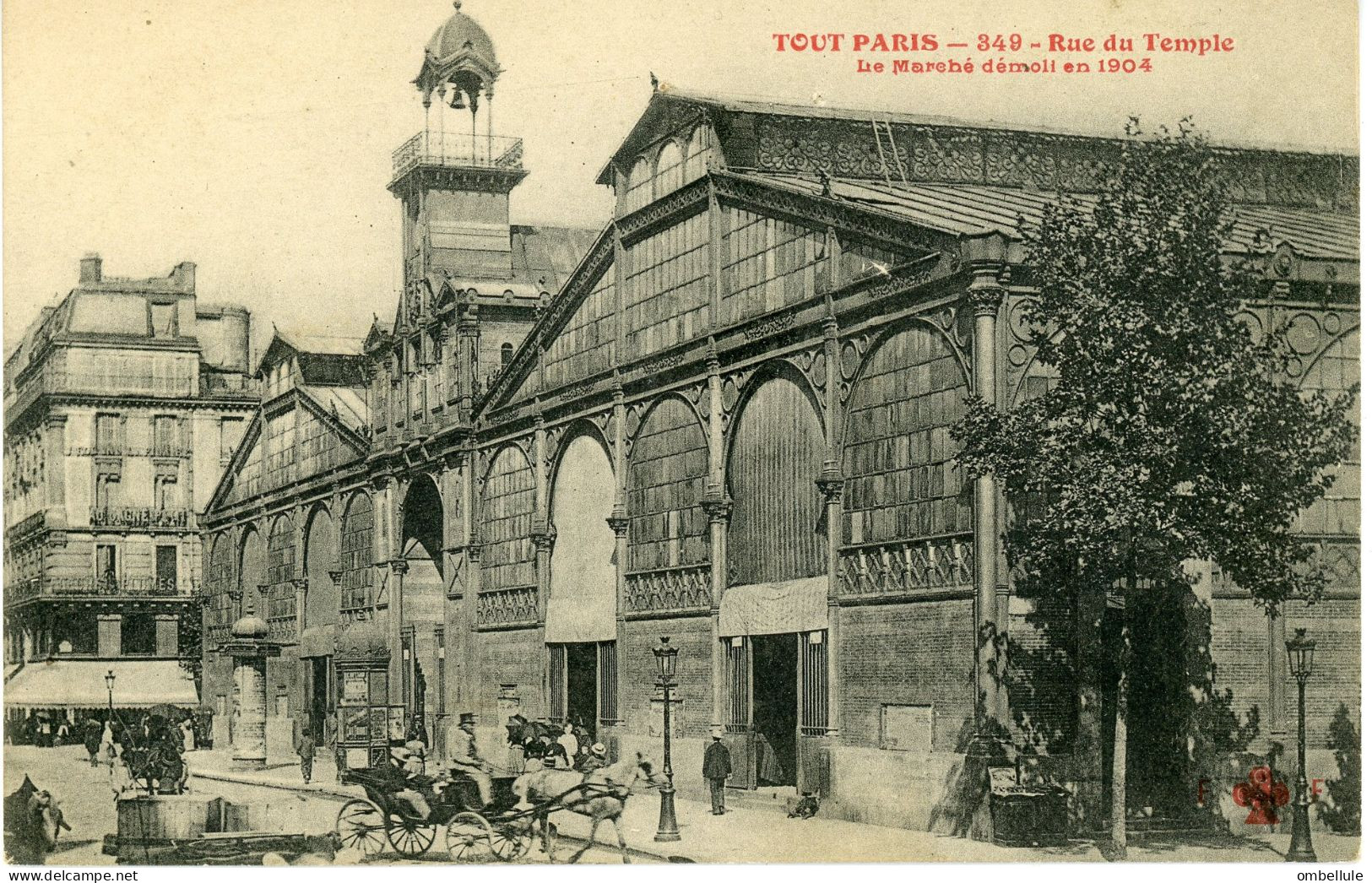 TOUT PARIS. Rue Du Temple. Le Marché Démoli En 1904 - Arrondissement: 03