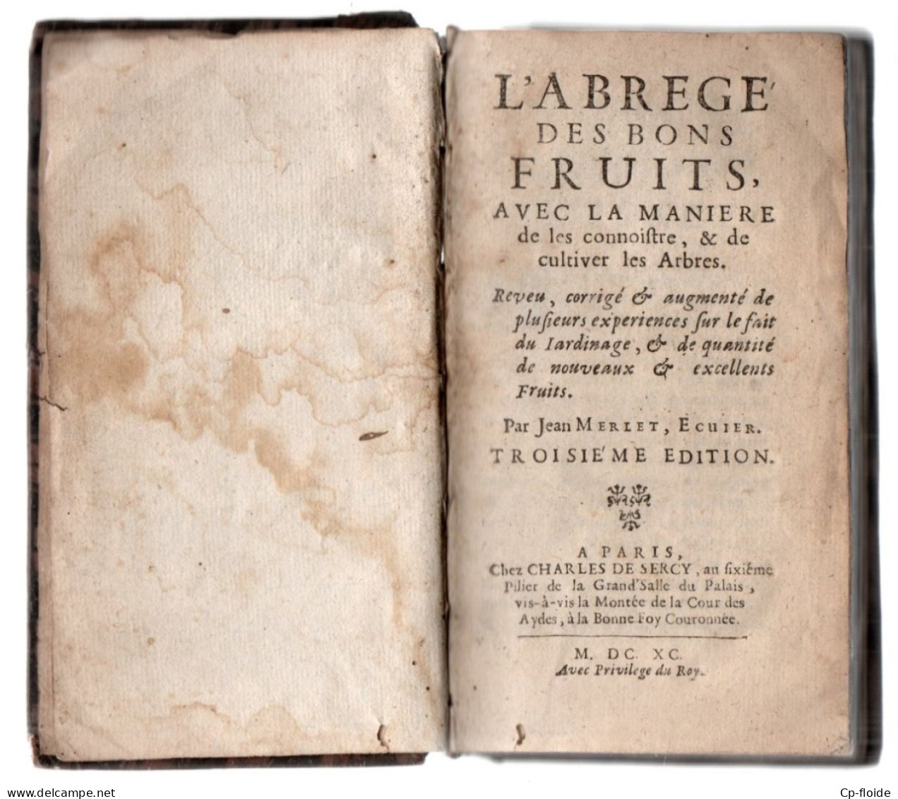 LIVRE . " L'ABRÉGÉ DES BONS FRUITS AVEC LA MANIÈRE " . JEAN MERLET - Réf. N°293L - - Bis 1700