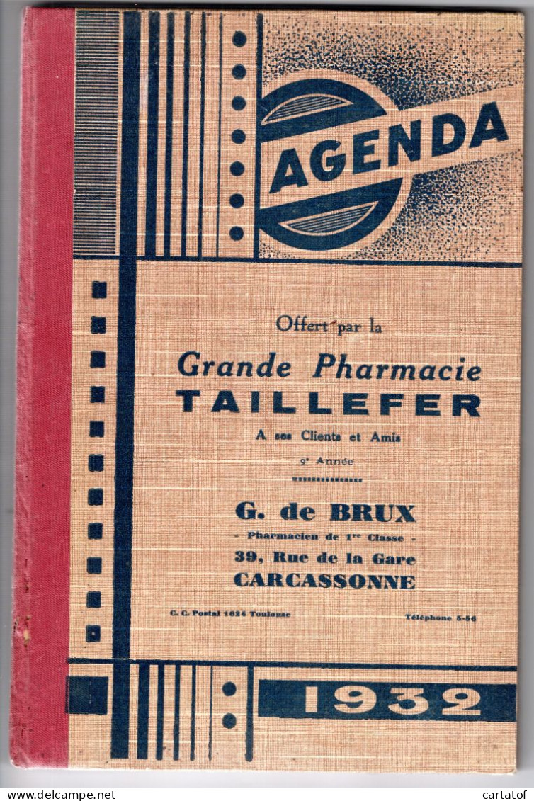 AGENDA 1932 Offert Par La PHARMACIE TAILLEFER G. De BRUX à CARCASSONNE . BIERE Imprimeur à BORDEAUX - Autres & Non Classés