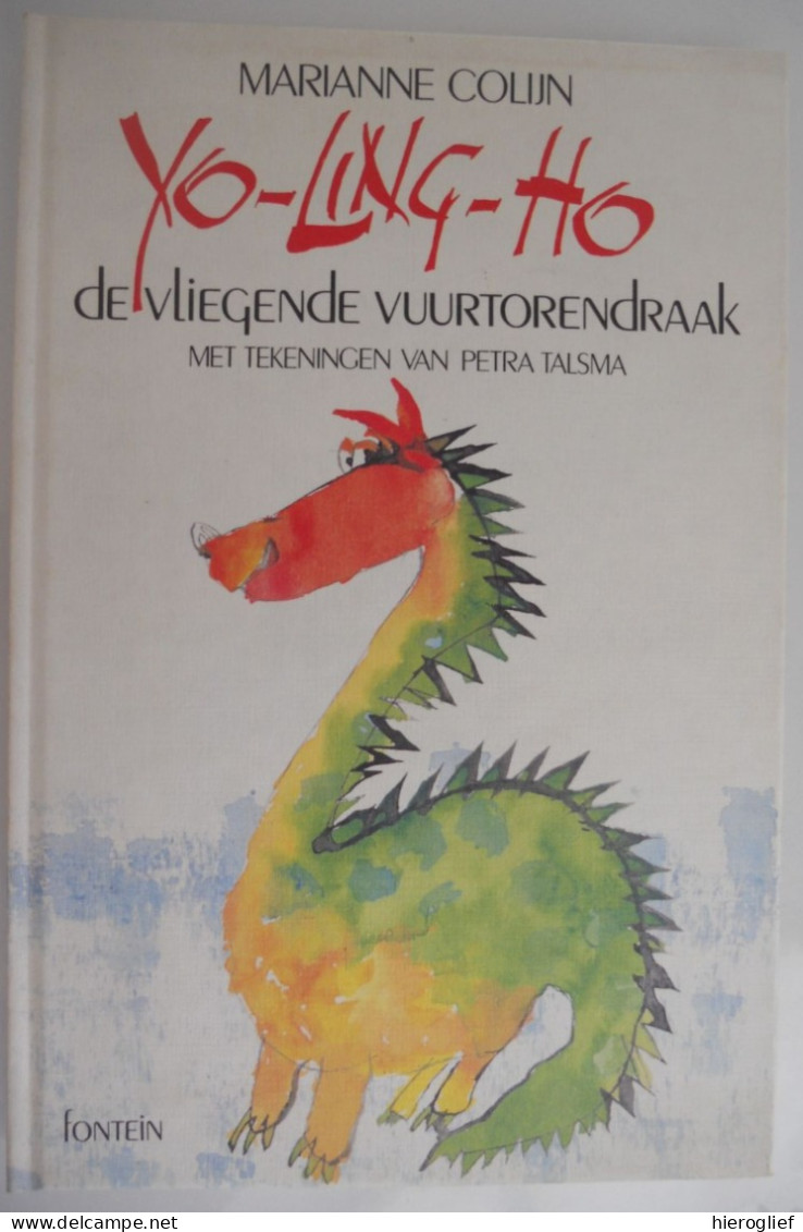 YO-LING-HO De Vliegende Vuurtorendraak - Door Marianne Colijn Tekeningen Petra Talsma   / 1985 Fontein - Giovani