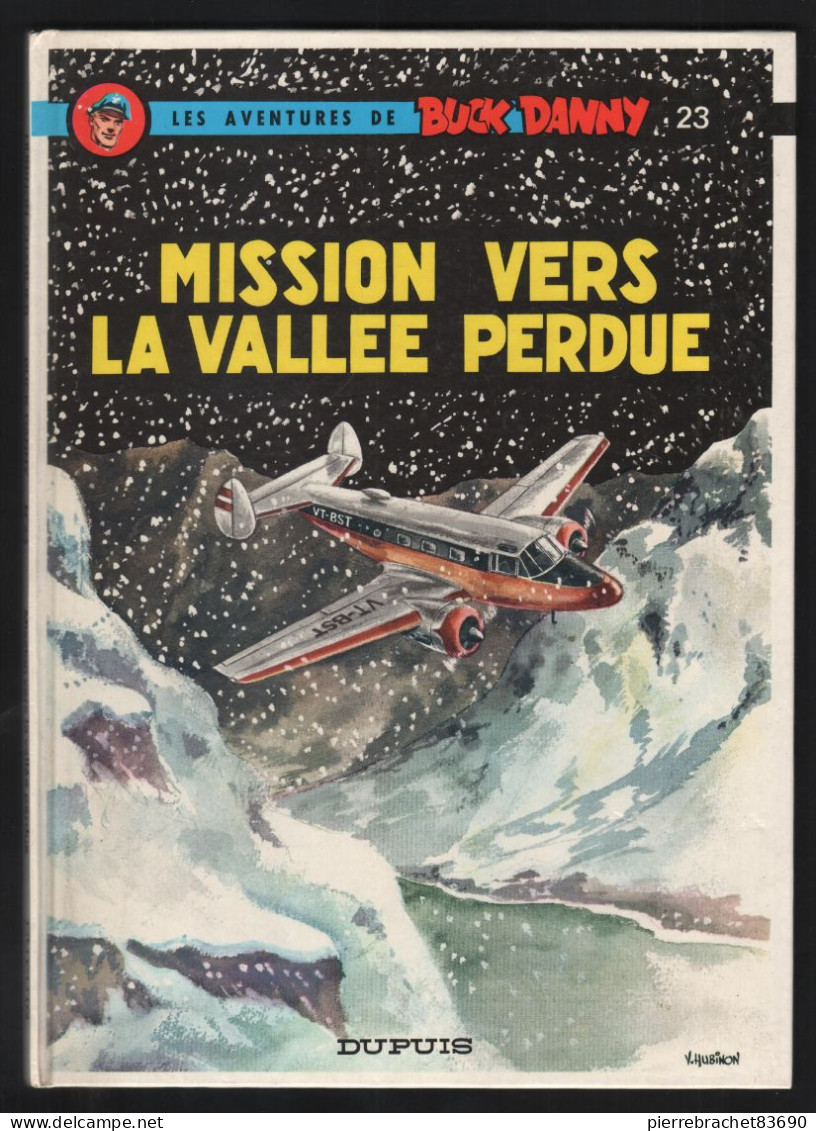 BUCK DANNY. 23. MISSION VERS LA VALLÉE PERDUE. 1991 - Buck Danny