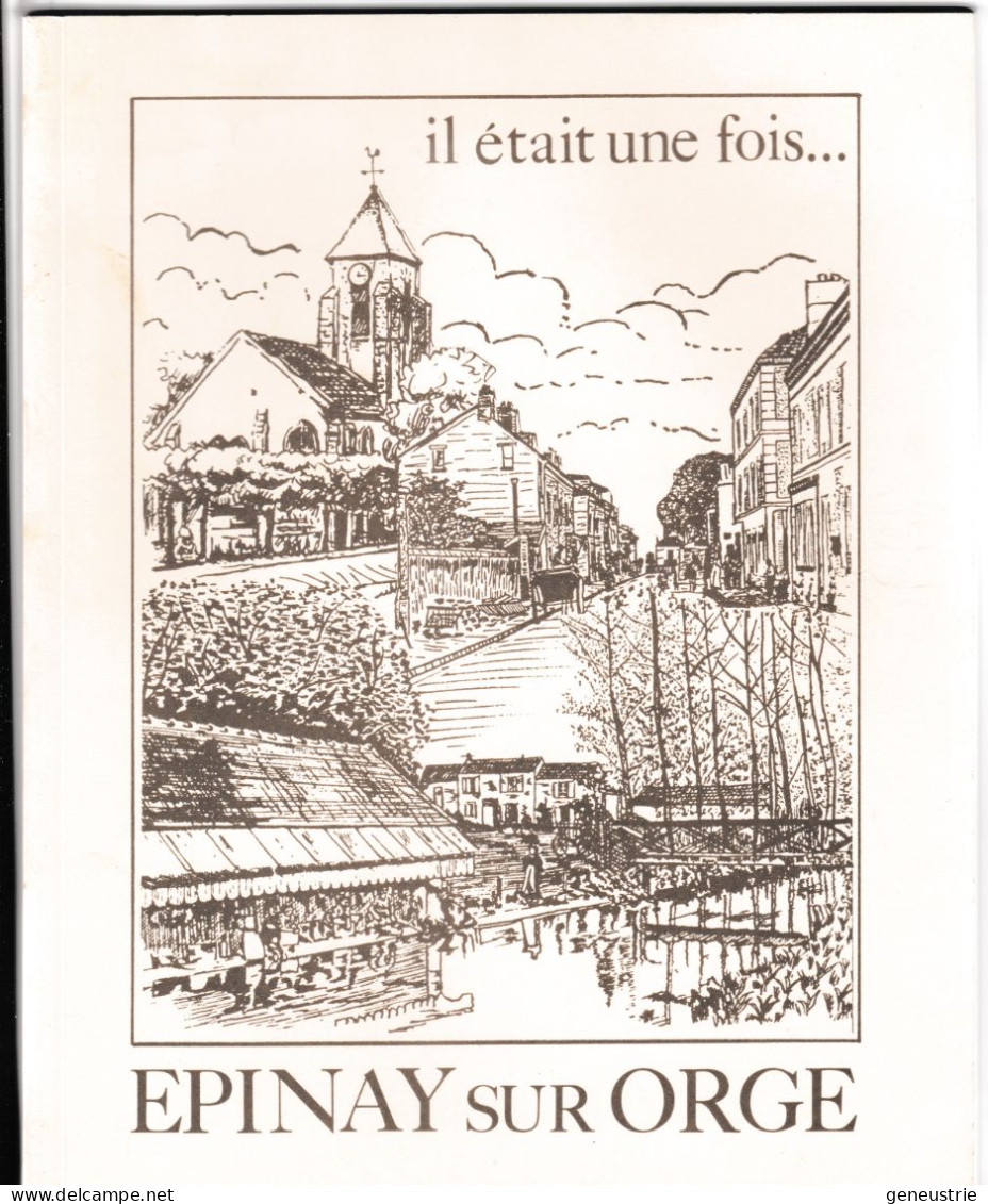 Livre Monographie 1981 "Il était Une Fois ... Epinay-sur-Orge" Edition Limité 1000ex - Ile-de-France
