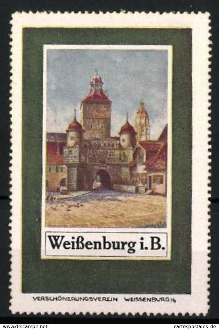 Reklamemarke Weissenburg I. B., Ansicht Mit Turm Und Torbogen  - Erinnofilie