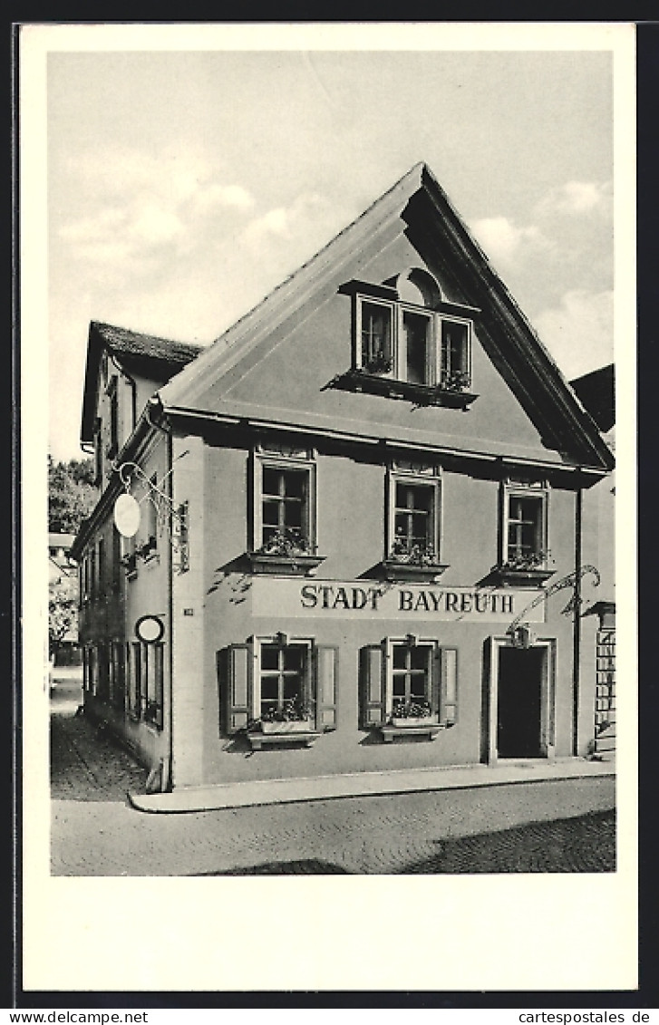 AK Berneck Im Fichtelgebirge, Gasthof Zur Stadt Bayreuth  - Bayreuth