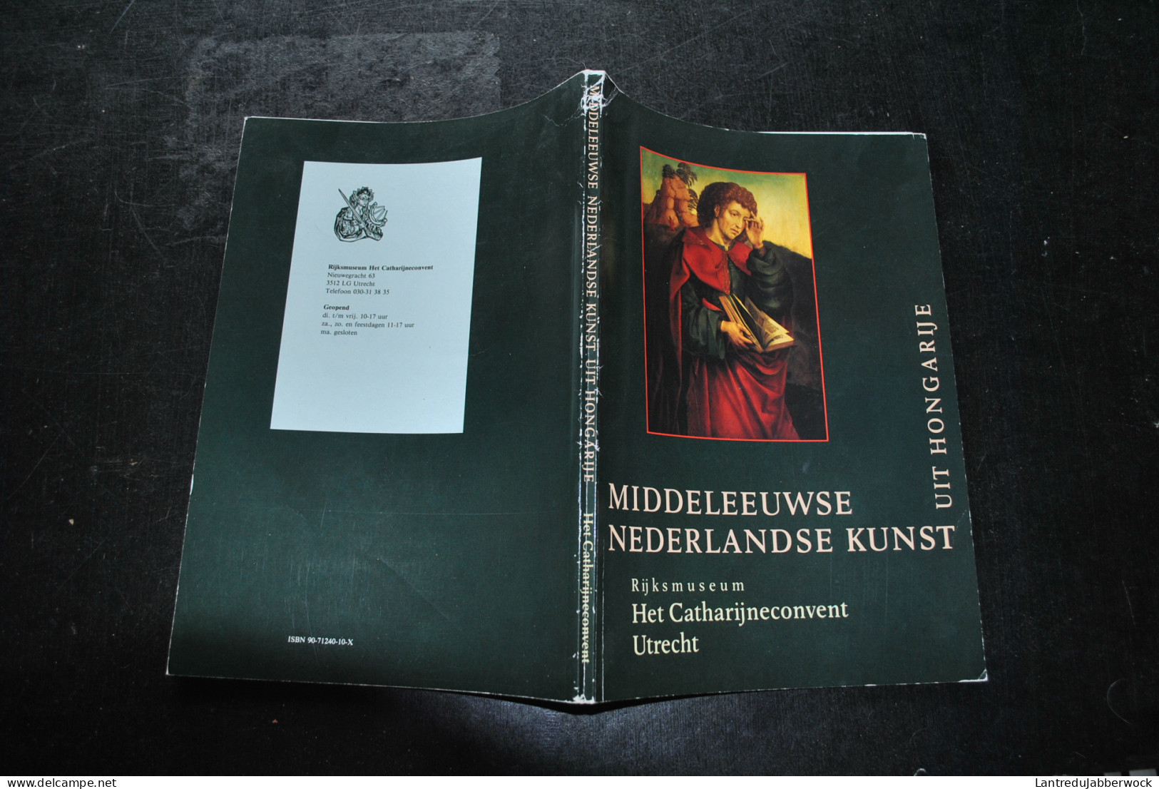 MIDDELEEUWSE NEDERLANDSE KUNST UIT HONGARIJE RIJKSMUSEUM HET CATHARIJNECONVENT UTRECHT Catalogus 1990 Beeldhouwwerken  - Altri & Non Classificati