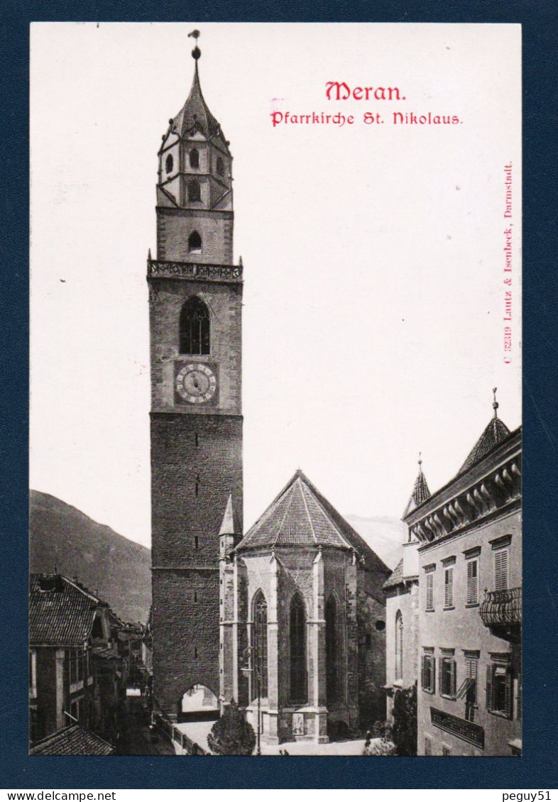 Italie. Merano. Meran. Pfarrkirche St. Nikolaus. Chiesa Parrocchiale San Nicolò ( 1302). Ca 1900 - Merano